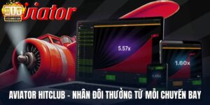 Aviator HITCLUB – Nhân Đôi Thưởng Khủng Từ Mỗi Chuyến Bay