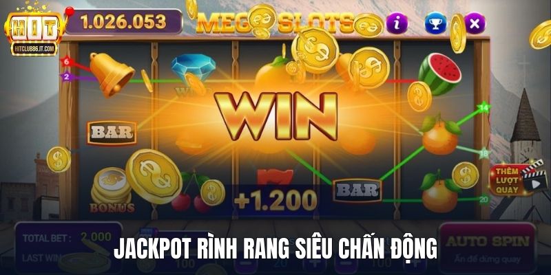 Jackpot rình rang siêu chấn động