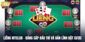 Liêng HITCLUB - Đẳng Cấp Đấu Trí Và Bản Lĩnh Đặt Cược