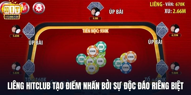 Liêng HITCLUB tạo điểm nhấn bởi sự độc đáo riêng biệt