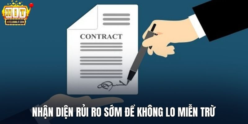 Nhận diện rủi ro sớm để không lo miễn trừ