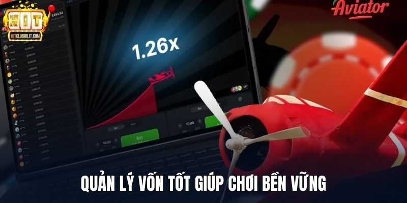 Quản lý vốn tốt giúp chơi bền vững